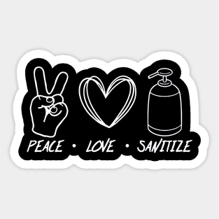 Peace love sanitize Sticker